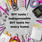 DIY tools / Indispensable DIY tools for every home