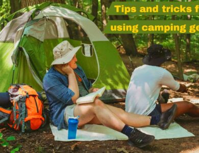 Tips and tricks for using camping gear